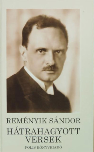 Reményik Sándor - Hátrahagyott versek