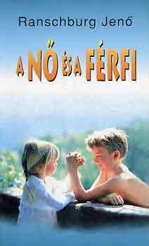 Dr. Ranschburg Jenő - A nő és a férfi