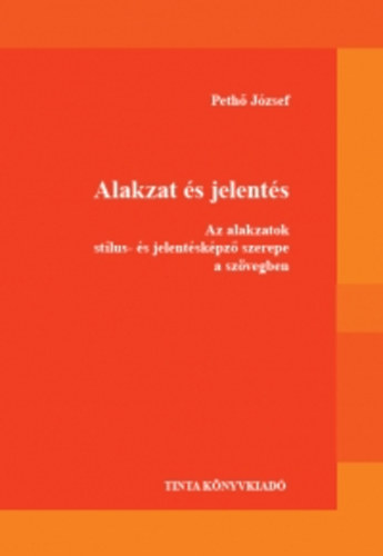 Peth� J�zsef - Alakzat �s jelent�s