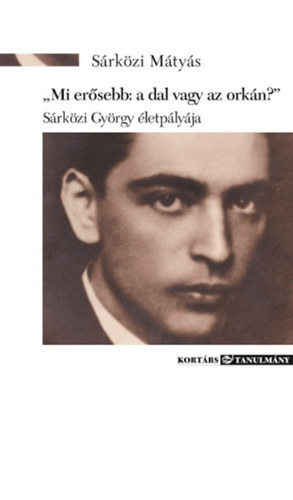 S�rk�zi M�ty�s - Mi er�sebb: a dal vagy az ork�n?