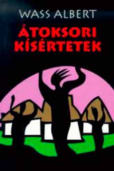 Wass Albert - �toksori k�s�rtetek