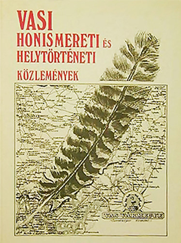Kuntr Lajos  (fszerkeszt) - Vasi honismereti s helytrtneti kzlemnyek 1997/2