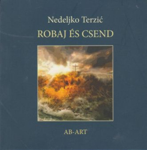 Nedeljko Terezić - Robaj és csend