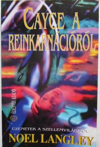 Noel Langley - Cayce a reinkarncirl