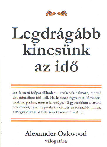 Alexander Oakwood - Legdrágább kincsünk az idő