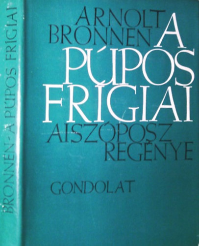 Arnolt Bronnen - A ppos frgai