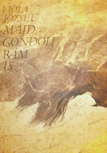 Viola József - Majd gondolj rám is