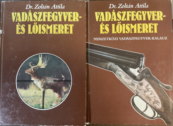 Dr. Zoltn Attila - Vadszfegyver- s lismeret I-II.