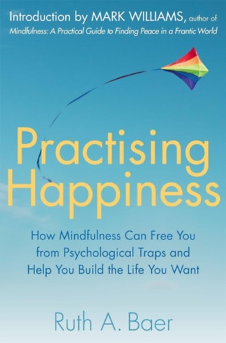 Ruth A. Baer - Practising Happiness