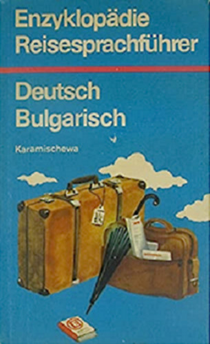 Enzyklop�die-Reisesprachf�hrer Deutsch-Bulgarisch