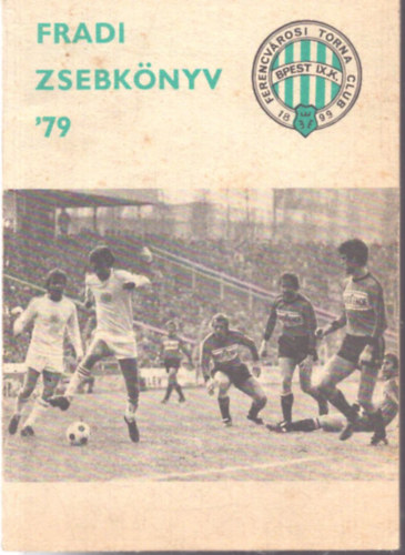 Nagy Béla - Fradi zsebkönyv '79