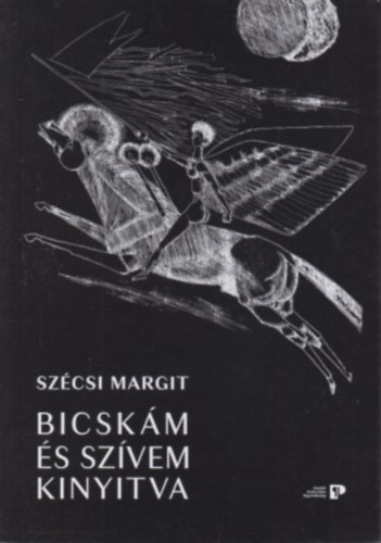 Szcsi Margit - Bicskm s Szvem Kinyitva