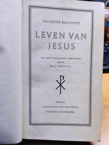 Giuseppe Ricciotti - Leven van Jesus uit het italiaans vertaald door