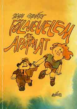 Simai Mihály - Fölnevelem az apámat