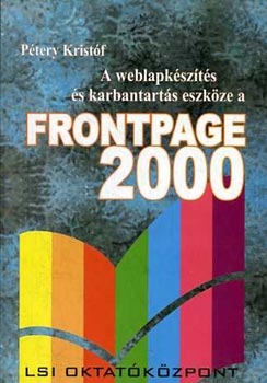 Dr. Ptery Kristf - A weblapkszts s karbantarts eszkze a Frontpage 2000