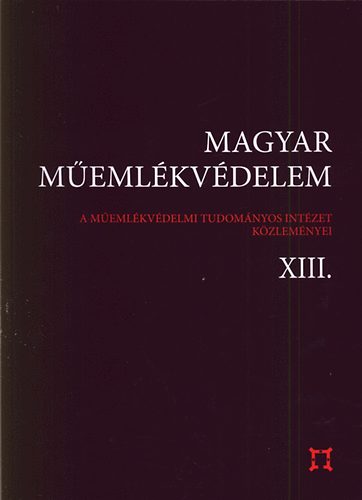 Bardoly Istvn  (szerk.) - Magyar Memlkvdelem XIII.