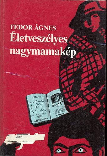 Fedor Ágnes - Életveszélyes nagymamakép