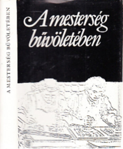 A mesterség bűvöletében (Nagy nyomdásznevelőkre emlékezve)- törpekönyv