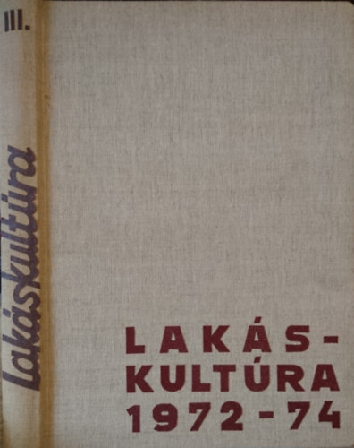 Lakáskultúra Magazin 1972-1974. év (teljes évfolyamok, egybekötve 12 lapszám)