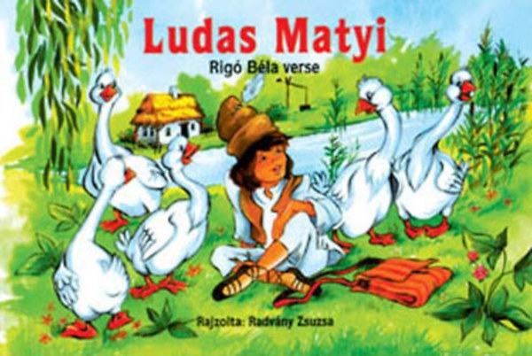 Rig� B�la - Ludas Matyi