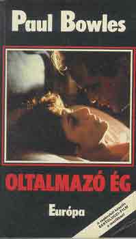 Paul Bowles - Oltalmazó ég