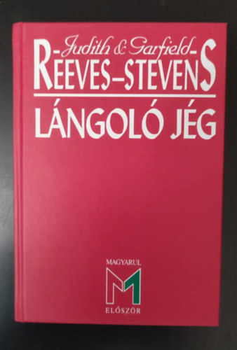 Judith Reeves-Stevens, Ford.: Rkcza Richrd Garfield Reeves-Stevens - Lngol jg - Ha elszabadul a jgmez... (Icefire) - Rkcza Richrd fordtsban (Magyarul elszr) - Egyedi termkfot