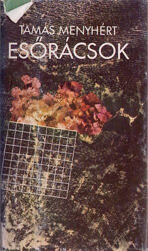 Tamás Menyhért - Esőrácsok