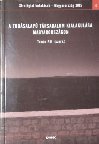 Tams Pl  (szerk.) - A tudsalap trsadalom kialakulsa Magyarorszgon