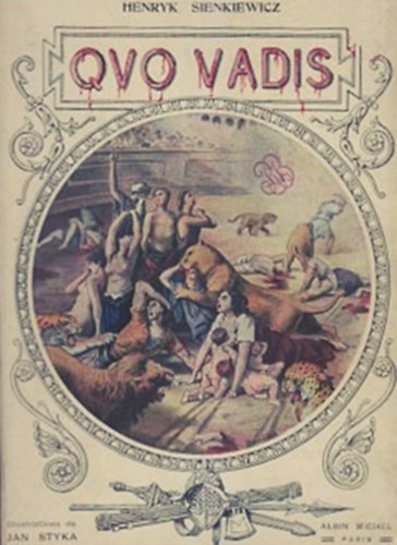 Henryk Sienkiewicz - Quo Vadis - Roman des temps N�roiens
