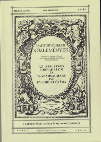 Hadtörténelmi közlemények 111. évfolyam 1998. március 1. szám