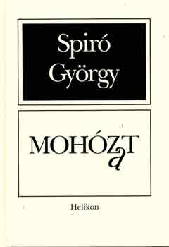Spiró György - Mohózat