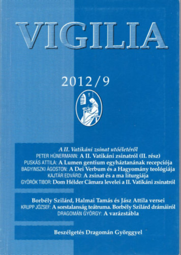 Halmai Tam�s, Luk�cs L�szl� Sz�kely Magda - 4 db Vigilia 2012. �vf. 9, 10, 11, 12. sz.
