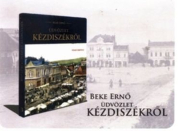 Beke Ernő - Üdvözlet Kézdiszékről 3