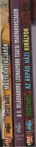Vcsey Aurl - 3 db Vcsey Aurl regny: Magyar vilgjrk utazk s kalandorok +II. vilghbor legnagyobb csati Magyarorszgon + Az rpd-hzi kirlyok
