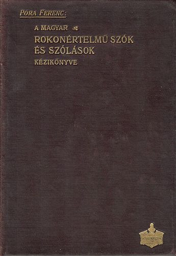 Pra Ferenc - A magyar rokonrtelm szk s szlsok kziknyve