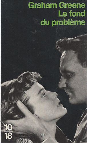 Graham Greene - Le fond du probléme