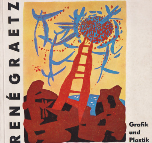 Ren� Graetz 1908-1974 - Grafik und Plastik