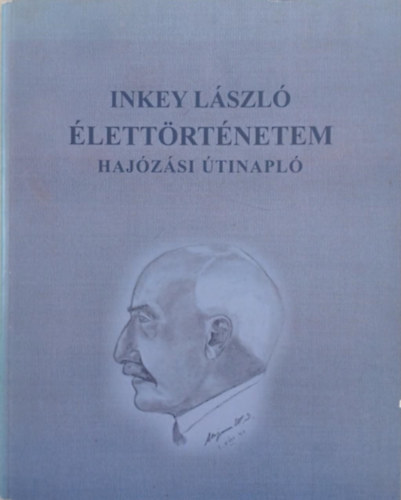 Inkey László - Élettörténetem - Hajózási útinapló