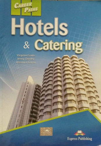 Virginia Evans - Veronica Garza Jenny Dooley - Career Paths - Hotels & Catering (Student's Book 1)