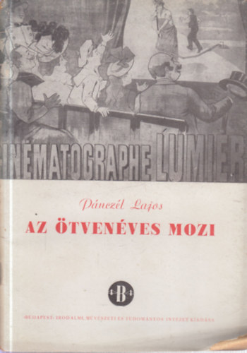 Pnczl Lajos - Az tvenves mozi