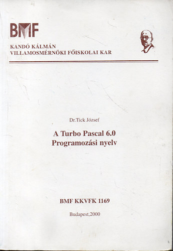 Dr. Tick József - A Turbo Pascal 6.0 Programozási nyelv