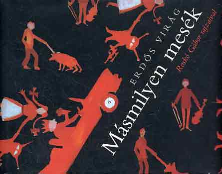 Erd�s Vir�g - M�smilyen mes�k