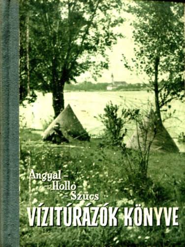 Angyal-Holl-Szcs - Vzitrzk knyve