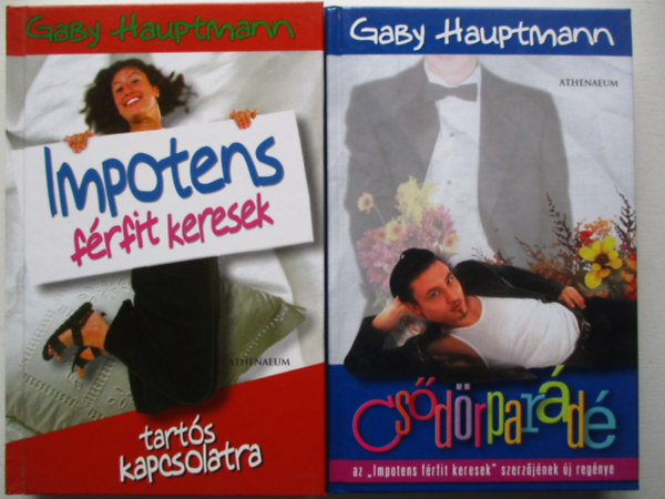 Gaby Hauptmann - 2 db. romantikus regny (Impotens frfit keresek + Csdrpard)