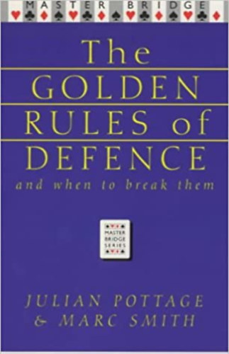 Marc Smith Julian Pottage - The godlen rules of defence and when to break them