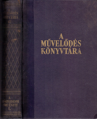 Borzs�k Istv�n Dobrovits Alad�r �s Trencs�nyi-Waldapfel Imre - A vil�girodalom t�rt�nete I. r�sz: Az �kor irodalma