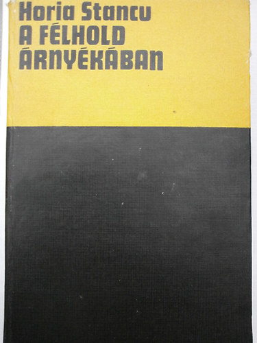 Horia Stancu - A f�lhold �rny�k�ban (Stancu)