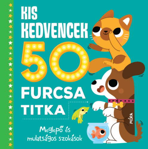 Heidi Fiedler - Kis kedvencek 50 furcsa titka