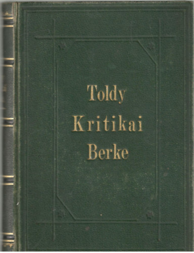 Toldy Ferenc sszegyjttt munki VIII.: Kritikai berke