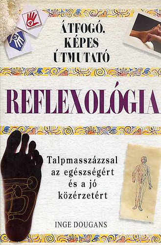 Inge Dougans - A reflexolgia - tfog kpes tmutatja